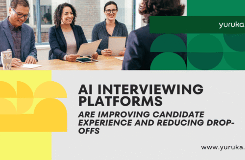 WHAT YURUKA BRINGS TO YOUR HIRING PROCESS (15)